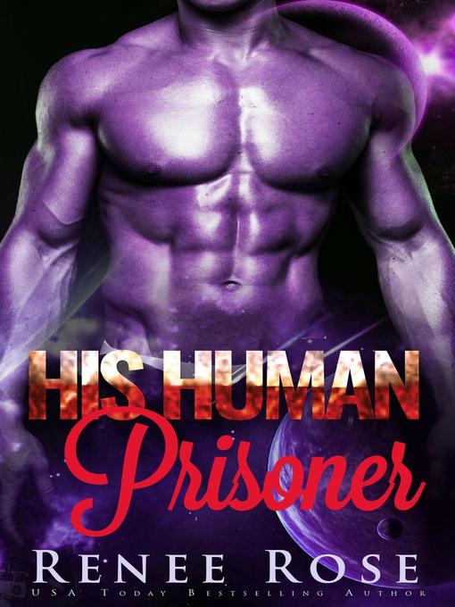 Title details for His Human Prisoner by Renee Rose - Wait list